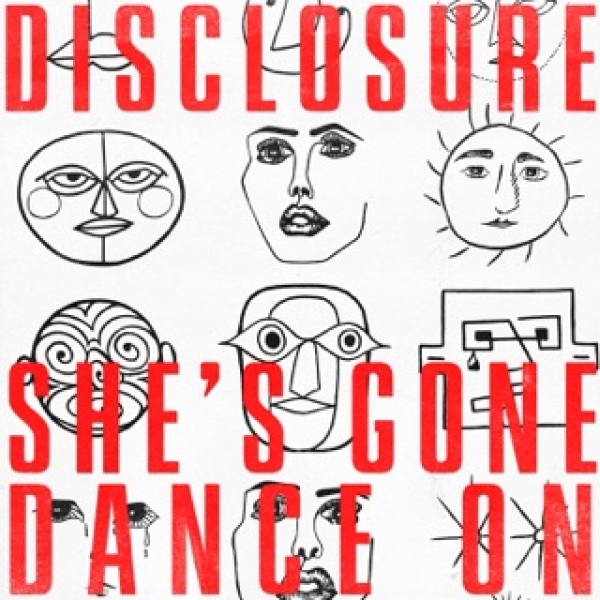 20 - Disclosure - She’s Gone, Dance On