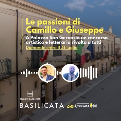 Basilicata in Podcast, “Le Passioni di Camillo e Giuseppe”