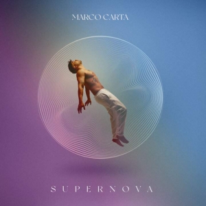 &quot;SUPERNOVA&quot; IL NUOVO SINGOLO DI MARCO CARTA