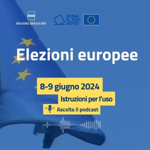 Basilicata in Podcast; Elezioni europee: come si vota