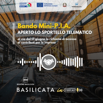 Basilicata in Podcast, Mini-Pia: aperto lo sportello telematico